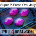 Super P-Force Oral Jelly 04